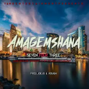 Amagemshana - 7 4 3 (Gqom Mix)
